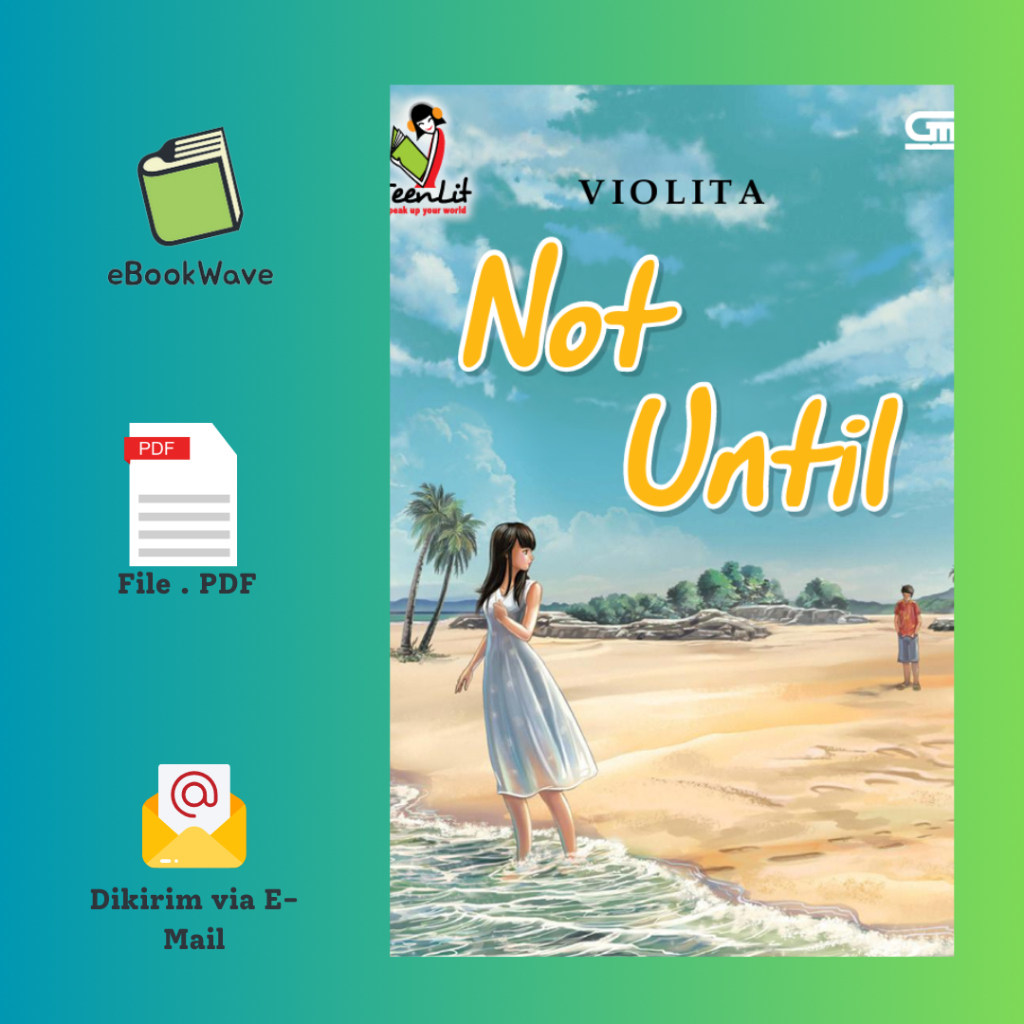 

Not Until By Violata Book BEST SELLER (Bahasa Indonesia)