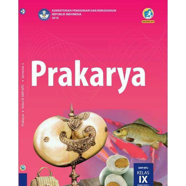 

Murah Prakarya Kls 9 SMP Semester 2 Kurikulum 213 Penerbit Kemebdikbud Edisi Revisi thn 218