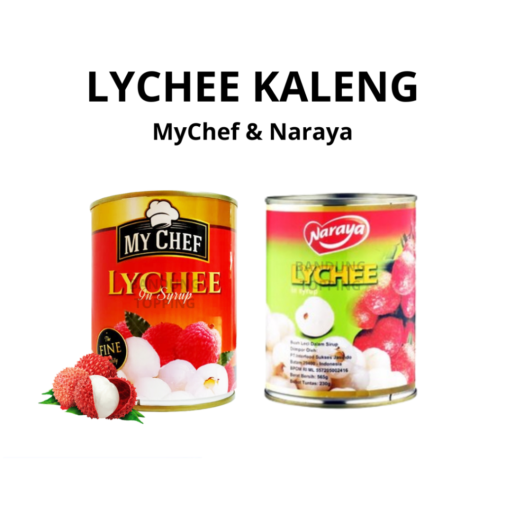 

Naraya & MyChef LYCHEE kaleng/ KELENGKENG In Syrup / lechy-longan kalengan