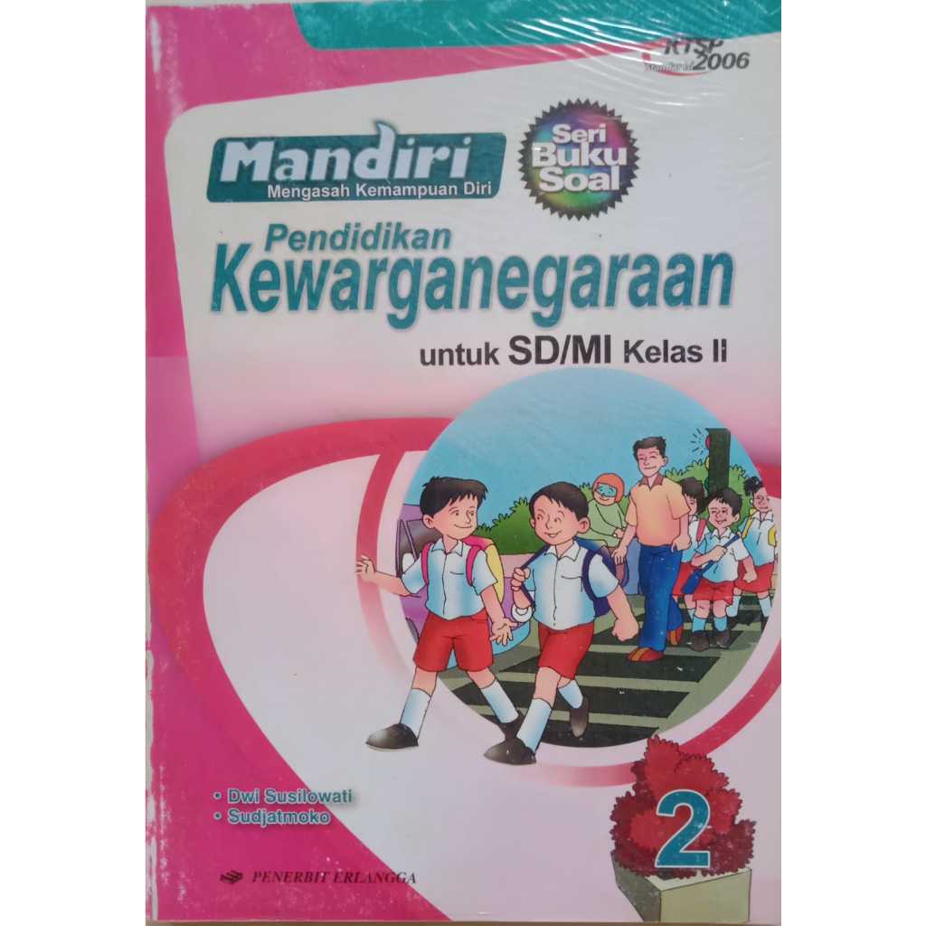 Mandiri Pendidikan Kewarganegaraan 2 Untuk SD MI Kelas 2 Kurikulum KTSp 2006 Dwi Susilowati Erlangga