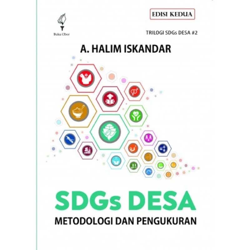 SDGs Desa: Metodologi dan Pengukuran (Trilogi SDGs Desa #2)Penulis: A. Halim Iskandar 2024 Yoi FF