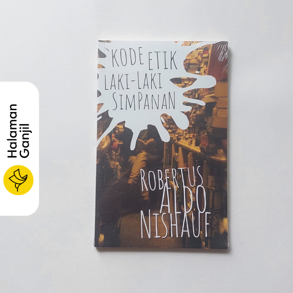 Kode Etik Laki-Laki Simpanan By Robertus Aldo Nishauf Penerbit Marjin Kiri KUMPULAN CERITA PENDEK