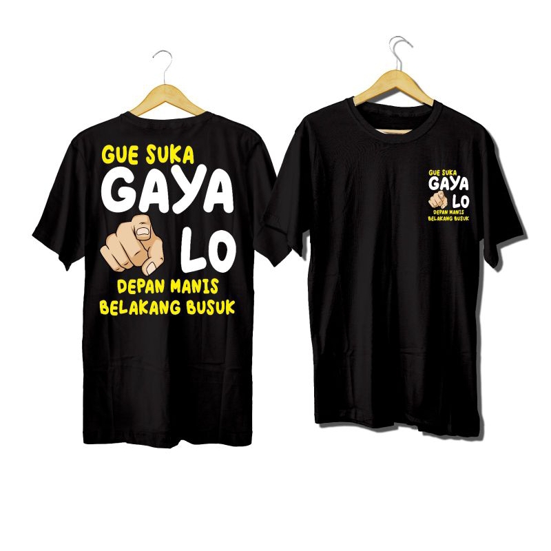 Kaos Kata Kata Tulisan Gue Suka Gaya Loe keren lucu