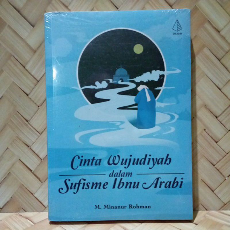 Cinta wujudiyah dalam Sufisme Ibnu Arabi.