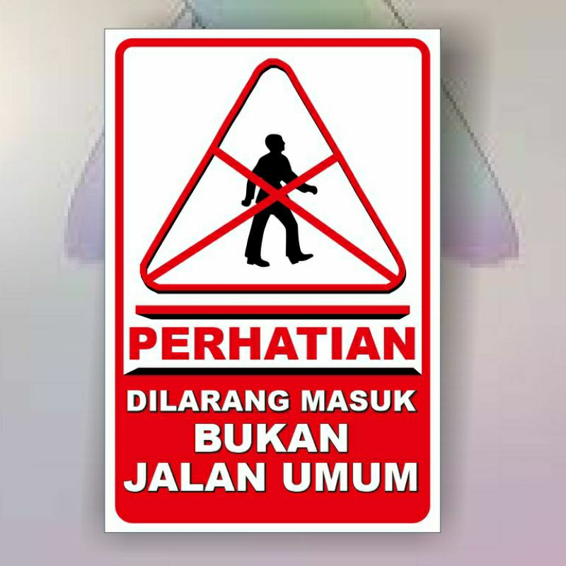 

Stiker perhatian dilarang masuk bukan jalan umum.