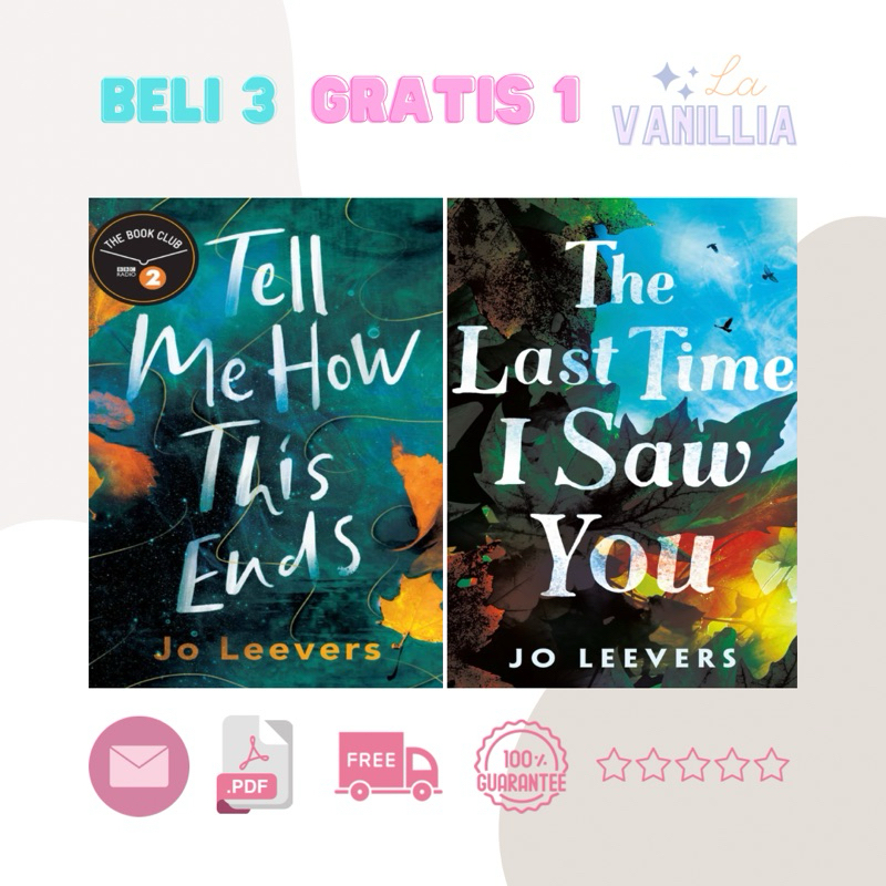 

Tell Me How This Ends Last Time I Saw You by Jo Leevers