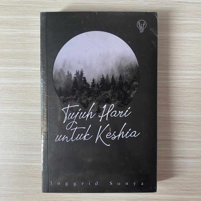 Tujuh Hari Untuk Keshia - Inggrid Sonya Novel Original
