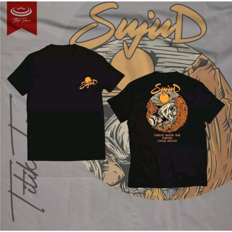 KAOS SUJUD DTF GAMBAR TERWUJUD MAUPUN TAK TERWUJUD TETAPLAH TERWUJUD