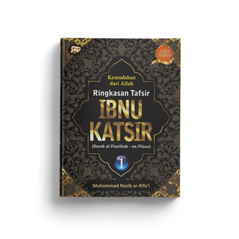 Ringkasan Tafsir Ibnu Katsir Jilid 1 (Surah al-Fatihah - an-Nissa) - Muhammad Nasib ar-Rifa'i