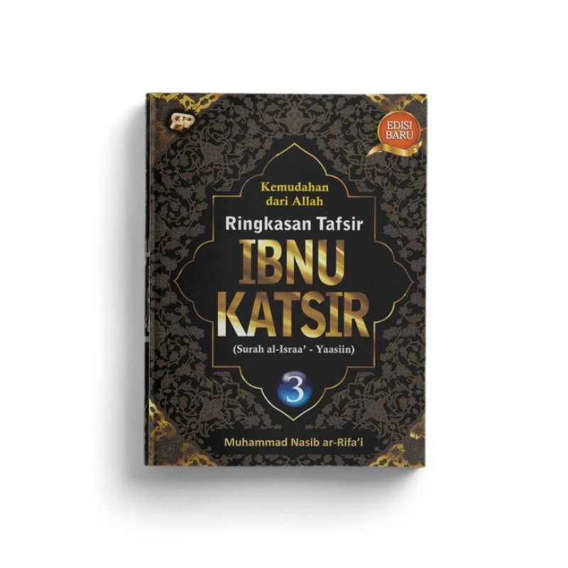Ringkasan Tafsir Ibnu Katsir Jilid 3 (Surah al-Israa' - Yaasiin) - Muhammad Nasib ar-Rifa'i