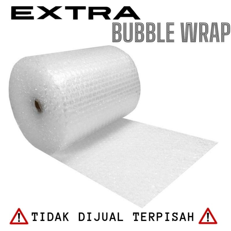 

Extra Bubble wrap