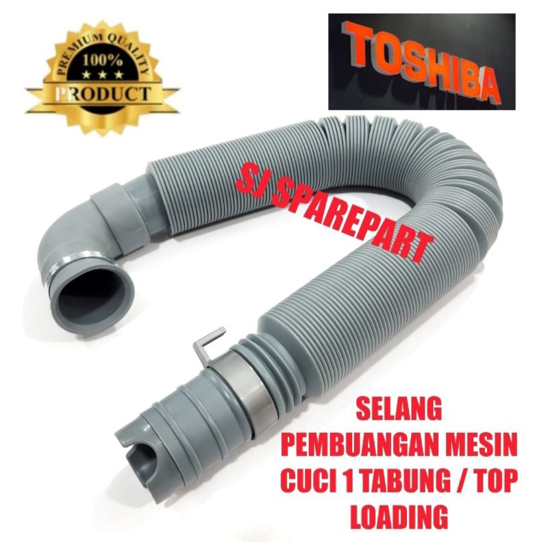 SELANG PEMBUANGAN MESIN CUCI TOSHIBA 1 TABUNG TOP LOADING