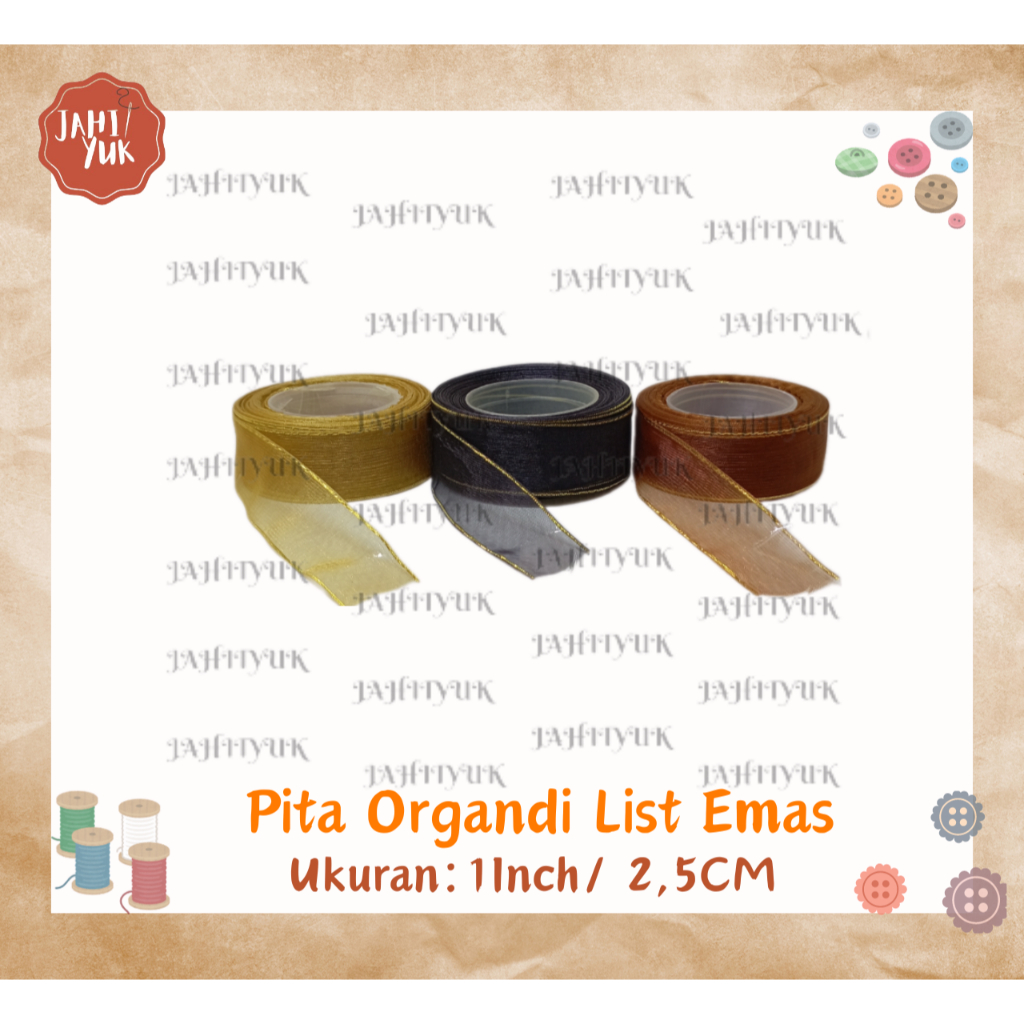 

Pita Organdi List Emas 1 INCH / 2,5 CM BRAND SAKURA / Pita Serbaguna