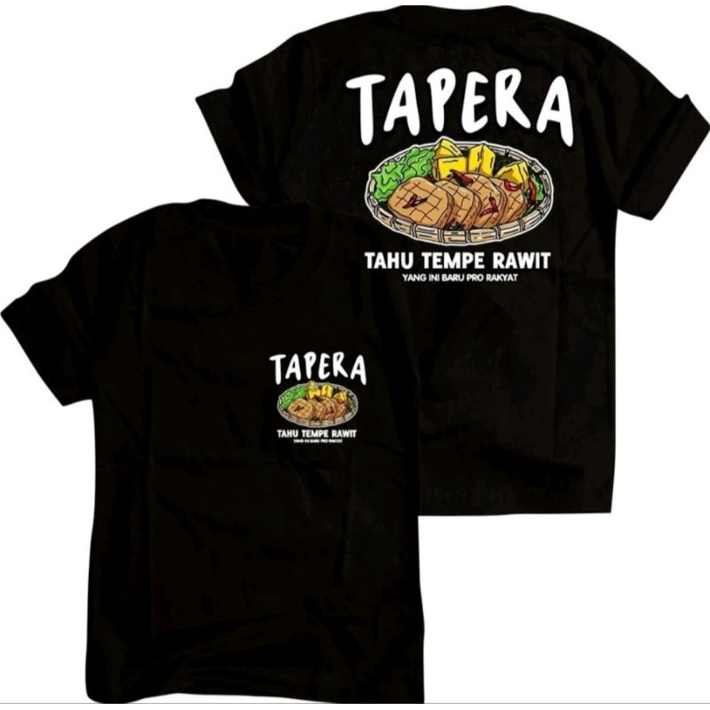 KAOS TAPERA TAHU TEMPE RAWIT YANG INI BARU PRO RAKYAT