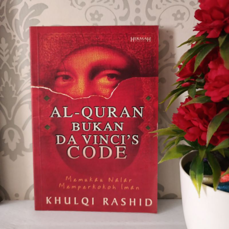 ORIGINAL BUKU - AL-QURAN BUKAN DA VINCI'S CODE by Khulqi Rashid