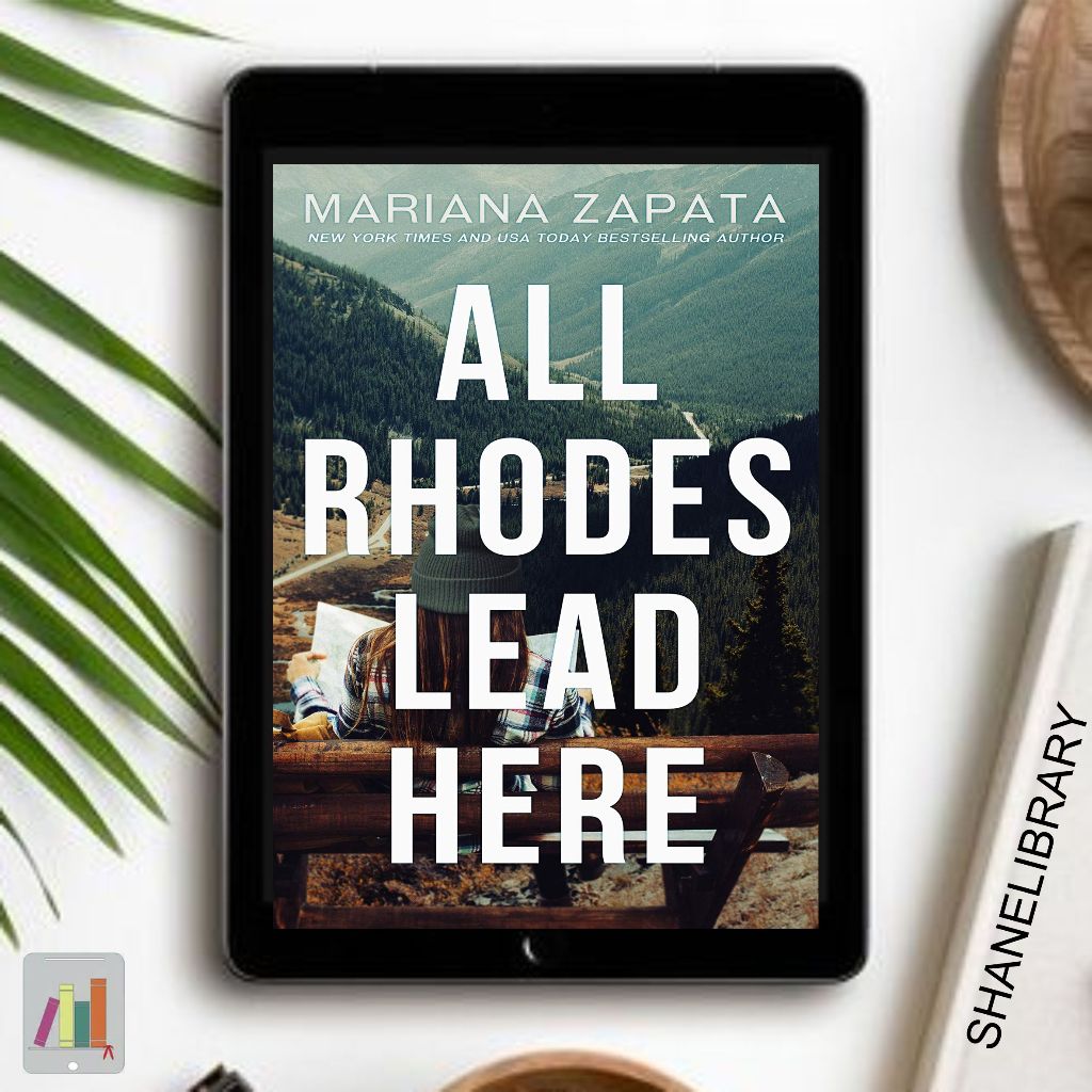

All Rhodes Lead Here by Mariana Zapata