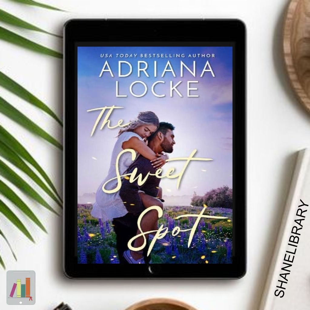 

The Sweet Spot by Adriana Locke