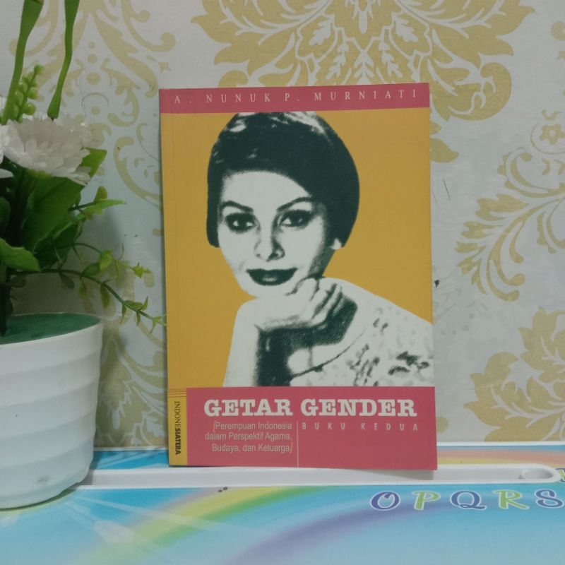 BUKU GETAR GENDER BUKU KE DUA / Perempuan Indonesia Dalam Perspektif Agama Budaya Dan Keluarga