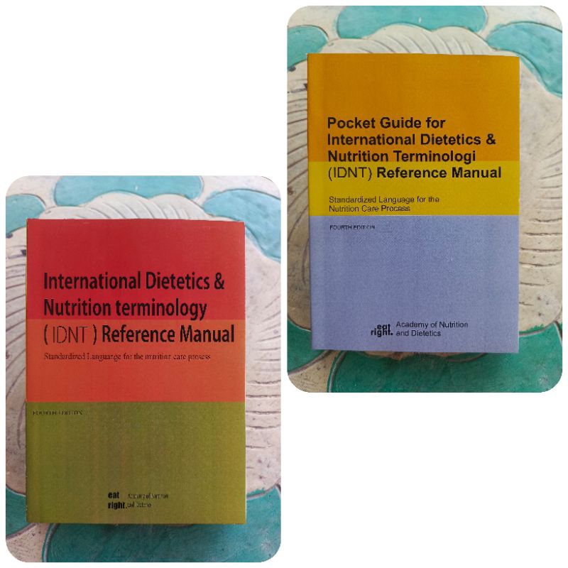 ( IDNT GIZI ) POCKET GUIDE FOR INTERNATIONAL DIETETICS & NUTRITION TERMINOLOGI ( IDNT ) REFERENCE MA