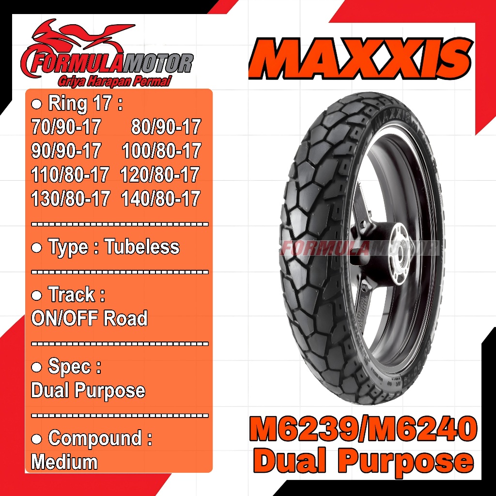 Maxxis M6239/M6240 Ring 17 Tubeless (Dual Purpose) Ban Tubles Motor Cross Ukuran 70/90-17, 80/90-17,