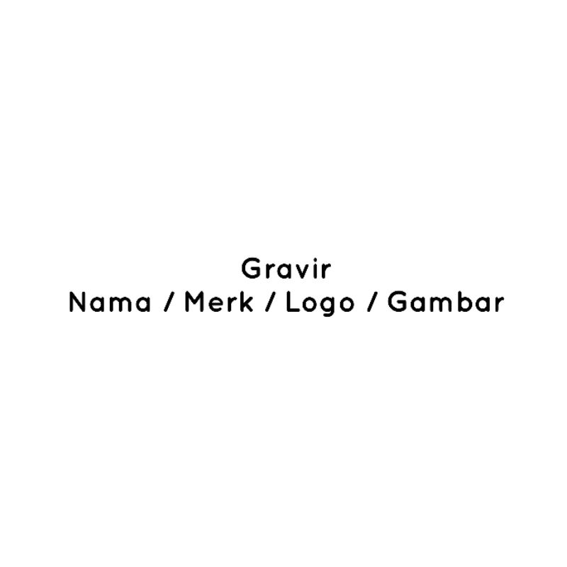 

Gravir / Tulis Nama / Merk / Logo / Gambar