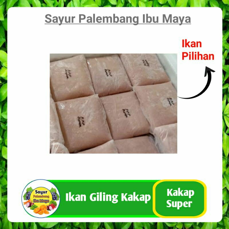 

Ikan Giling Kakap Super - Sayuran Ibu Maya Palembang