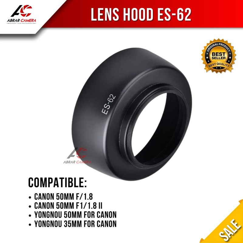 Lens Hood ES-62 ii 52mm for Lensa Fix Yongnuo Canon 50mm 35mm / Canon EF- 50mm f1.8  Nikor Lenshood