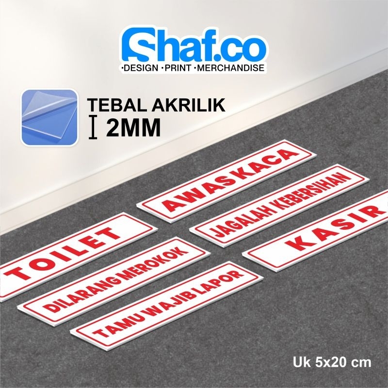AKRILIK SIGN BOARD TOILET / AWAS KACA / DILARANG MEROKOK / JAGALAH KEBERSIHAN / TAMU WAJIB LAPOR / K