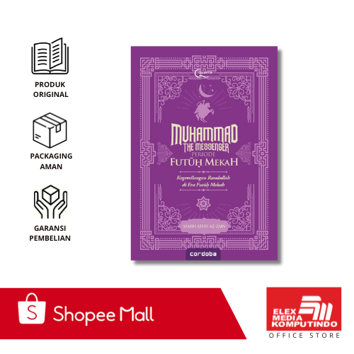Elex - Muhammad The Messenger: Periode Futuh Mekah