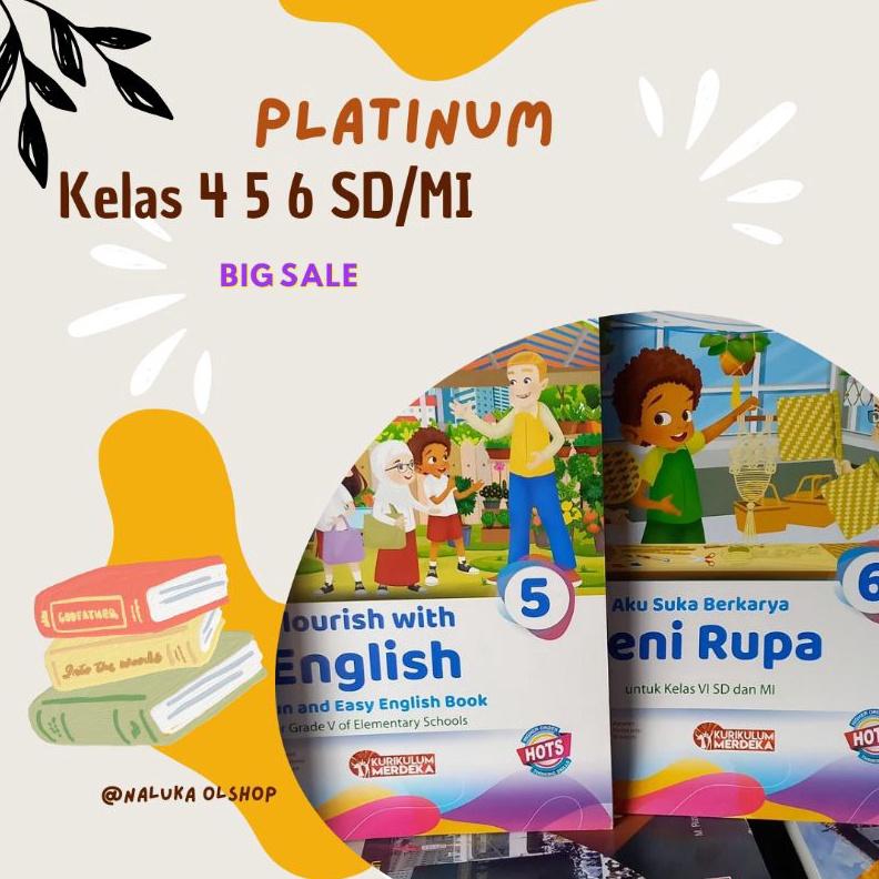 

KODE J8B Buku Platinum Kurikulum Merdeka Kelas 4 5 6 SD MI kurmer PAIS Bahasa indonesia IPAS Matematika PJOK Seni tari Seni musik Seni teater Seni rupa Bahasa inggris Pend Pancasila Pendidikan agama islam