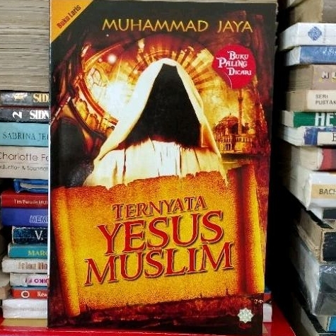 BUKU ORIGINAL TERNYATA YESUS MUSLIM