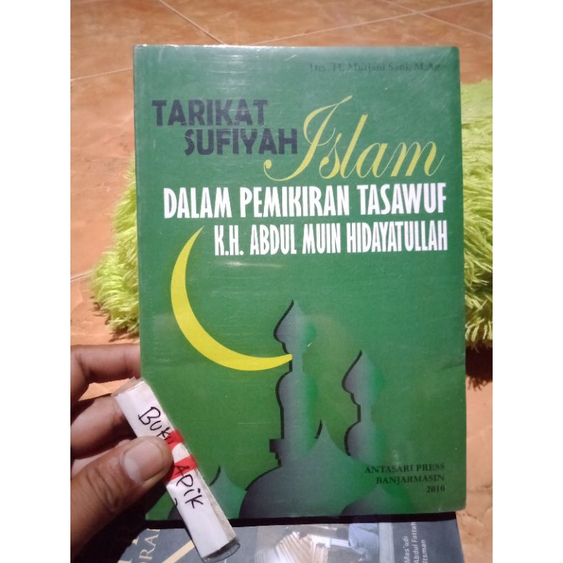 Buku Tarikat Sufiyah Islam Dalam Pemikiran Tasawuf KH Abdul Muin Hidayatullah Buku Tarekat Sufiyah
