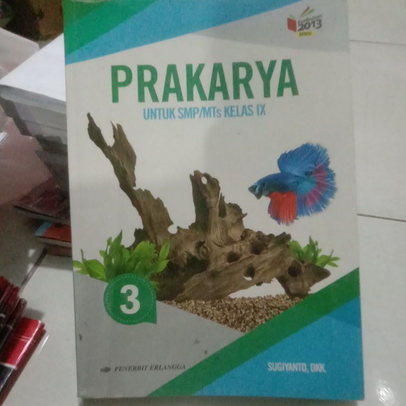 prakarya 3 smp prakarya kelas 9 Erlangga kurikulum 2013 revisi buku prakarya