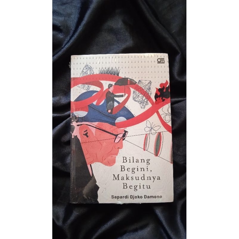 Bilang Begini Maksudnya Begitu-Sapardi Djoko Damono