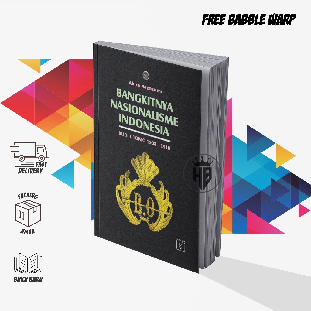 BANGKITNYA NASIONALISME INDONESIA BUDI UTOMO 1980-1918 - AKIRA NAGAZUMI