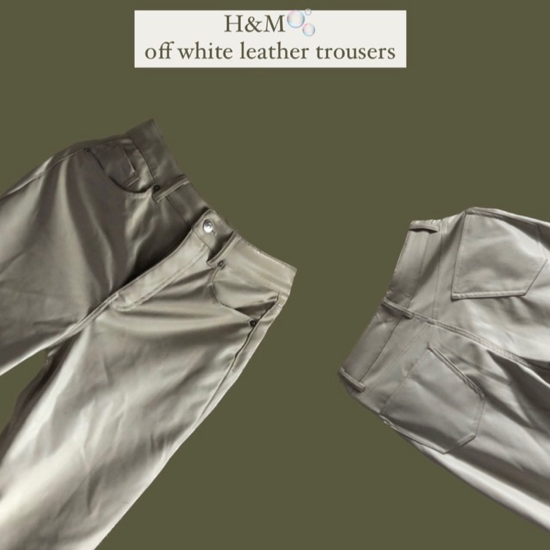 H&M leather pants in broken white