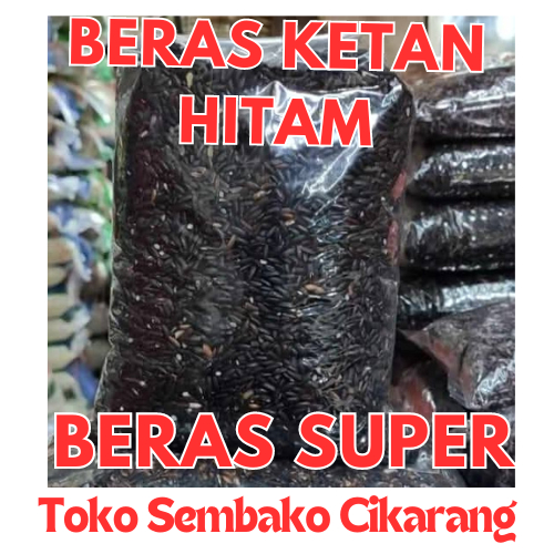 

(BERGARANSI) PROMOOO BERAS KETAN HITAM 1 KILO TOKO SEMBAKO CIKARANG