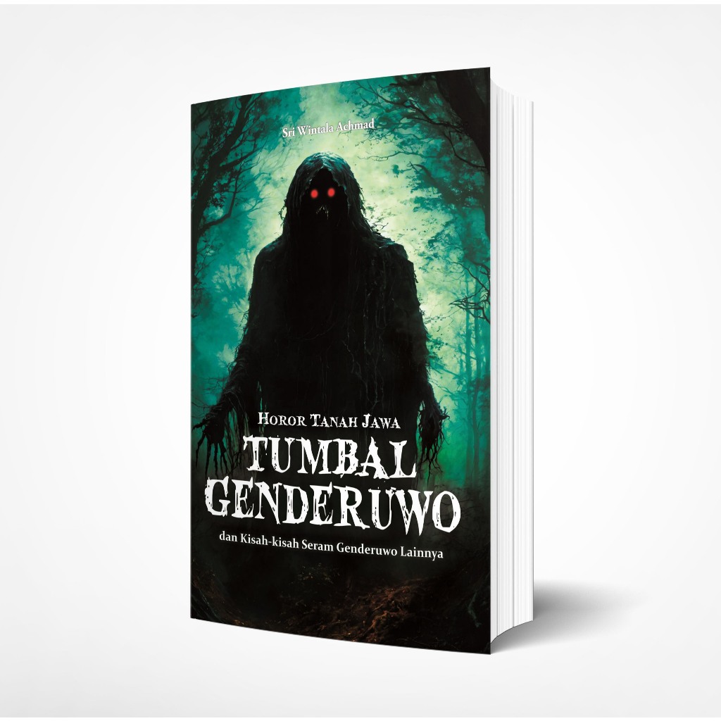 Buku Horor Tanah Jawa: TUMBAL GENDERUWO dan Kisah-Kisah Seram Genderuwo Lainnya