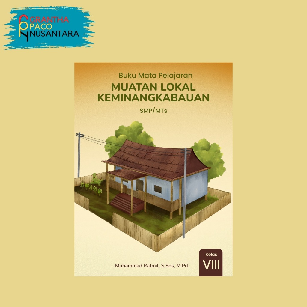 Buku Muatan Lokal Keminangkabauan Kelas VIII SMP/MTs (Muhammad Ratmil, S.Sos, M.Pd. )