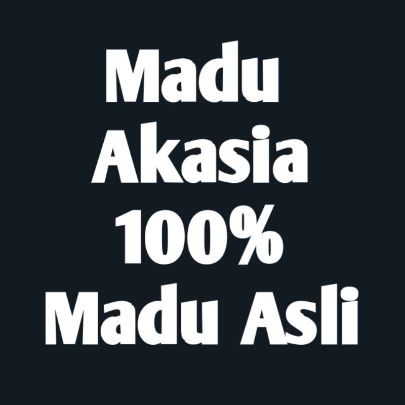 

Madu Akasia