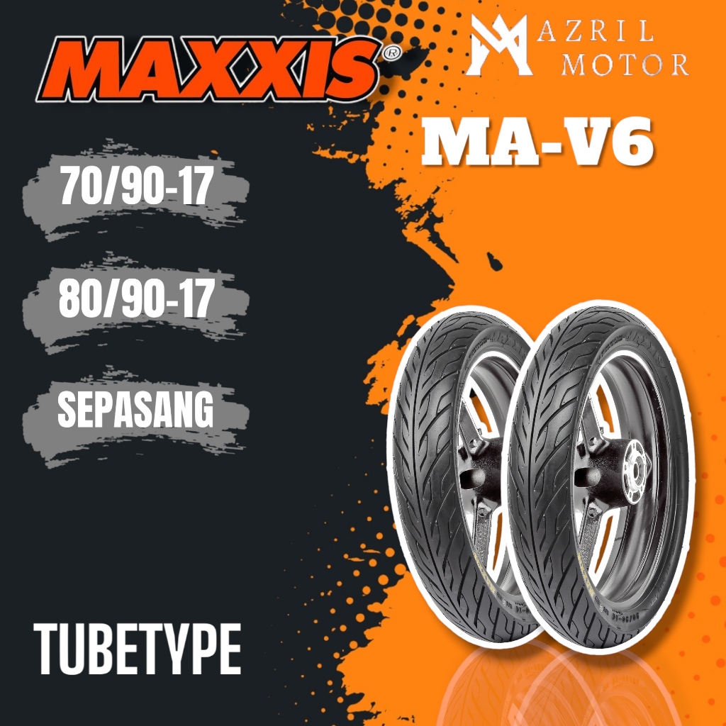BAN MOTOR MAXXIS RING 17 MA V6 70/90-17 80/90-17 Tube Type bukan tubeless SATUAN DAN SEPASANG