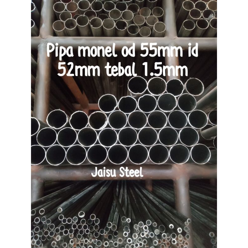 Pipa besi monel OD 55mm ID 52mm Tebal 1.5mm panjang 100cm