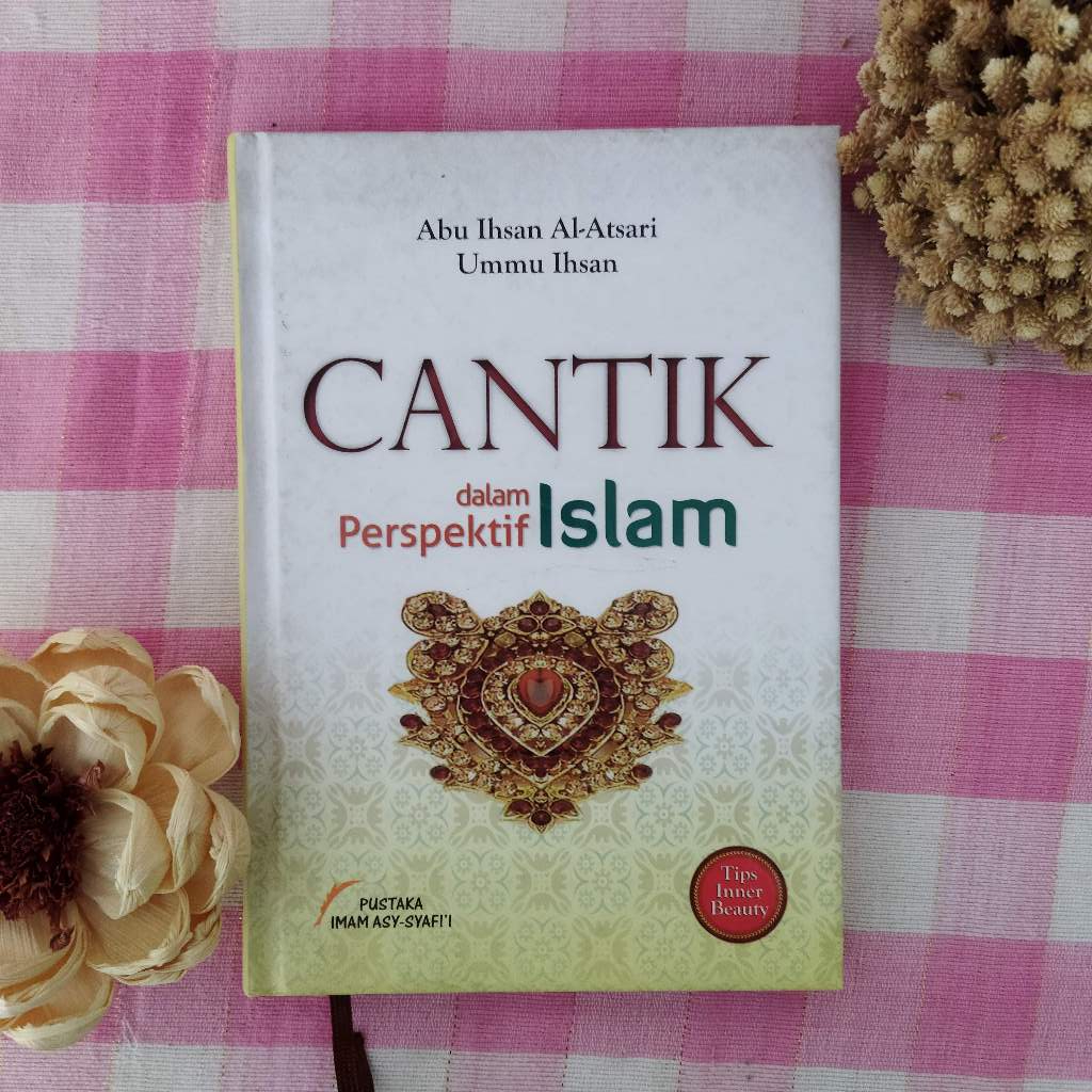 Cantik dalam Perspektif Islam  Abu Ihsan Al-Atsari  Ummu Ihsan  HARD COVER PRELOVED