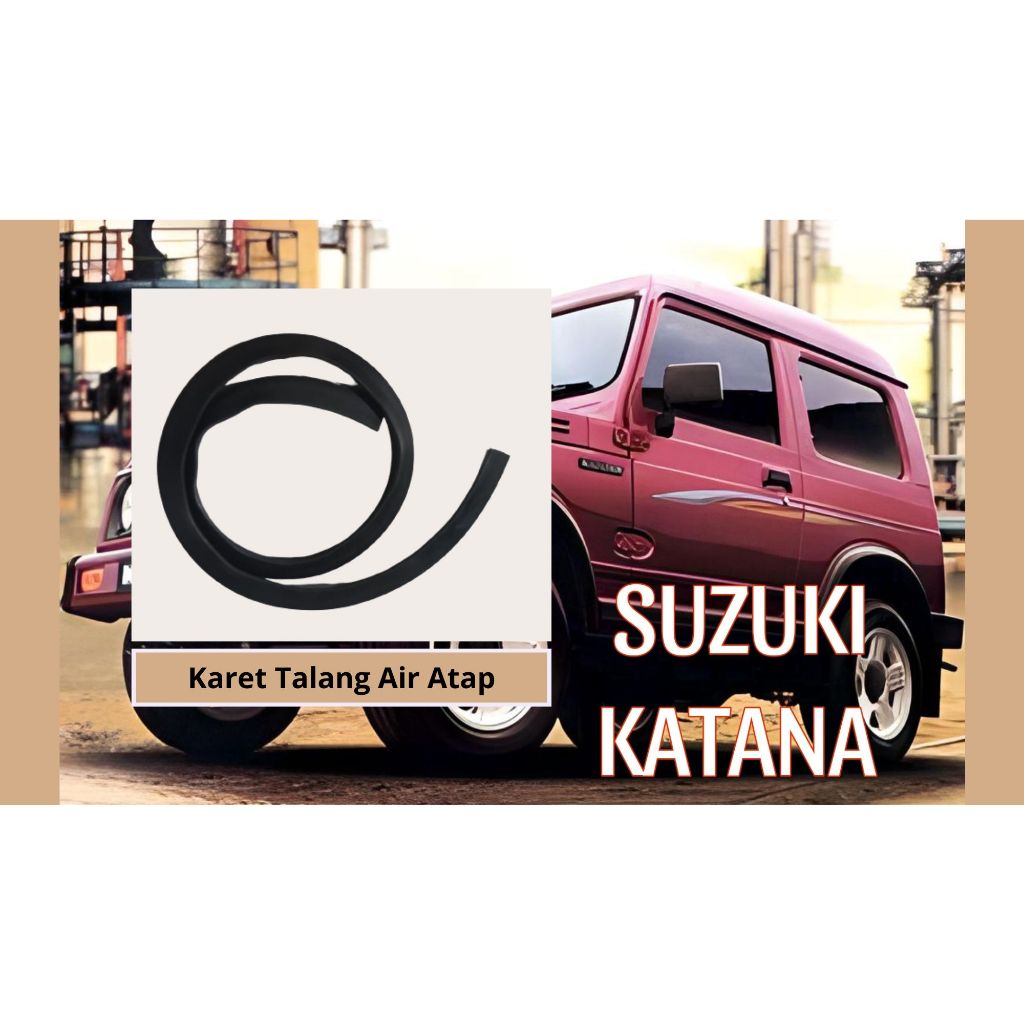 Karet Talang Air Atap Mobil Suzuki Jimny Katana