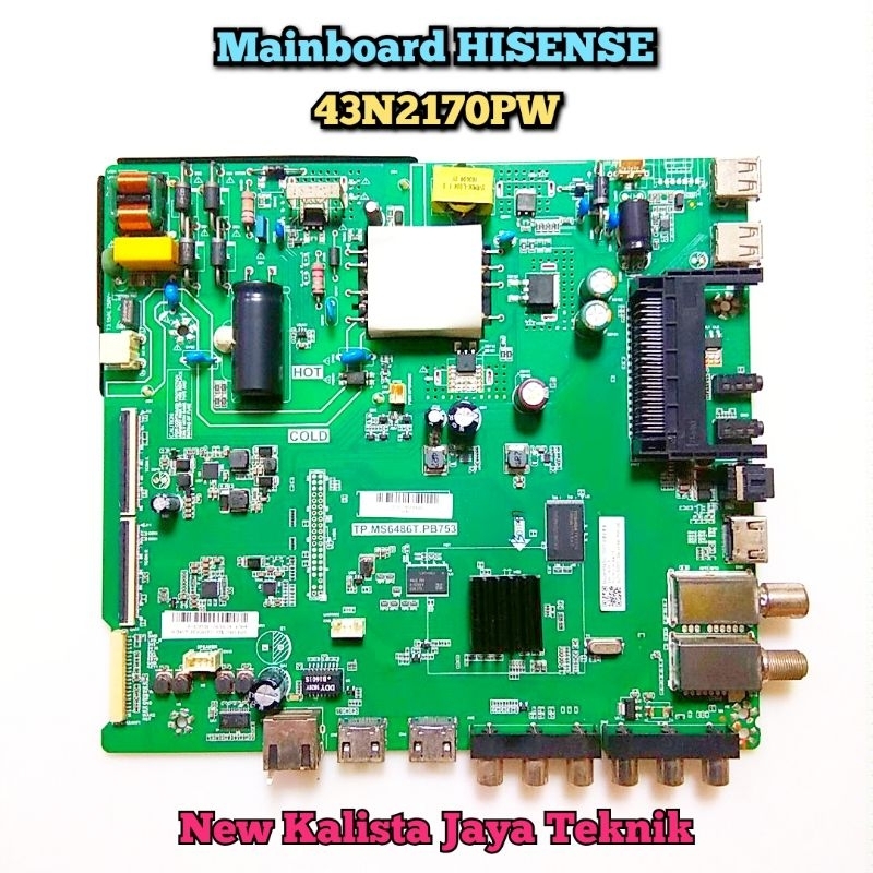 MAINBOARD TV HISENSE 43N2170PW ORIGINAL TP.MS6486T.PB753 MB 43N2170PW MOTHERBOARD 43N2170 MB HISENSE