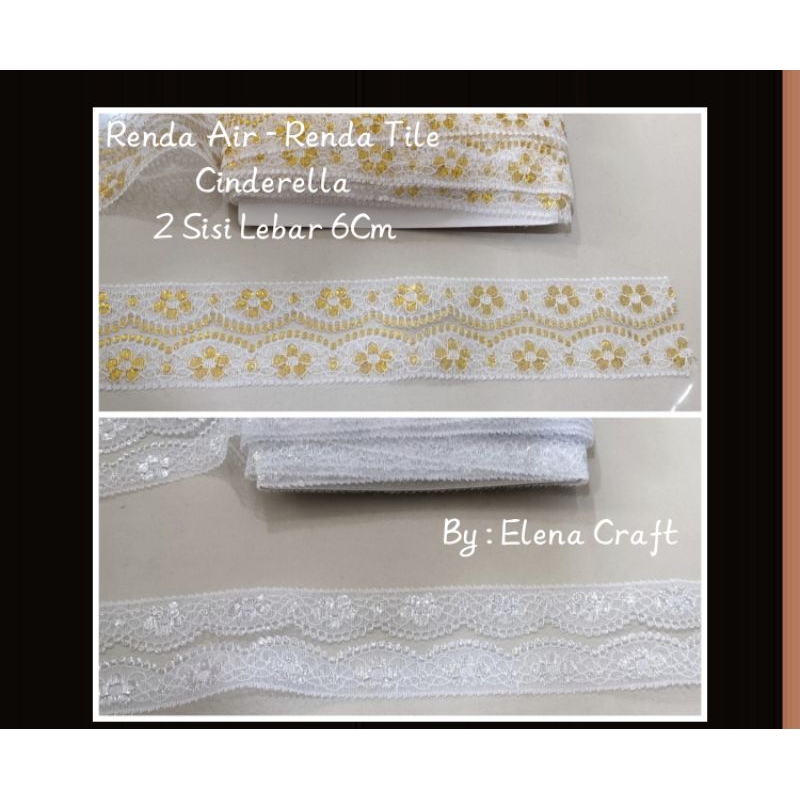 Renda Air - Renda Tile Cinderella 2 Sisi Lebar 6Cm