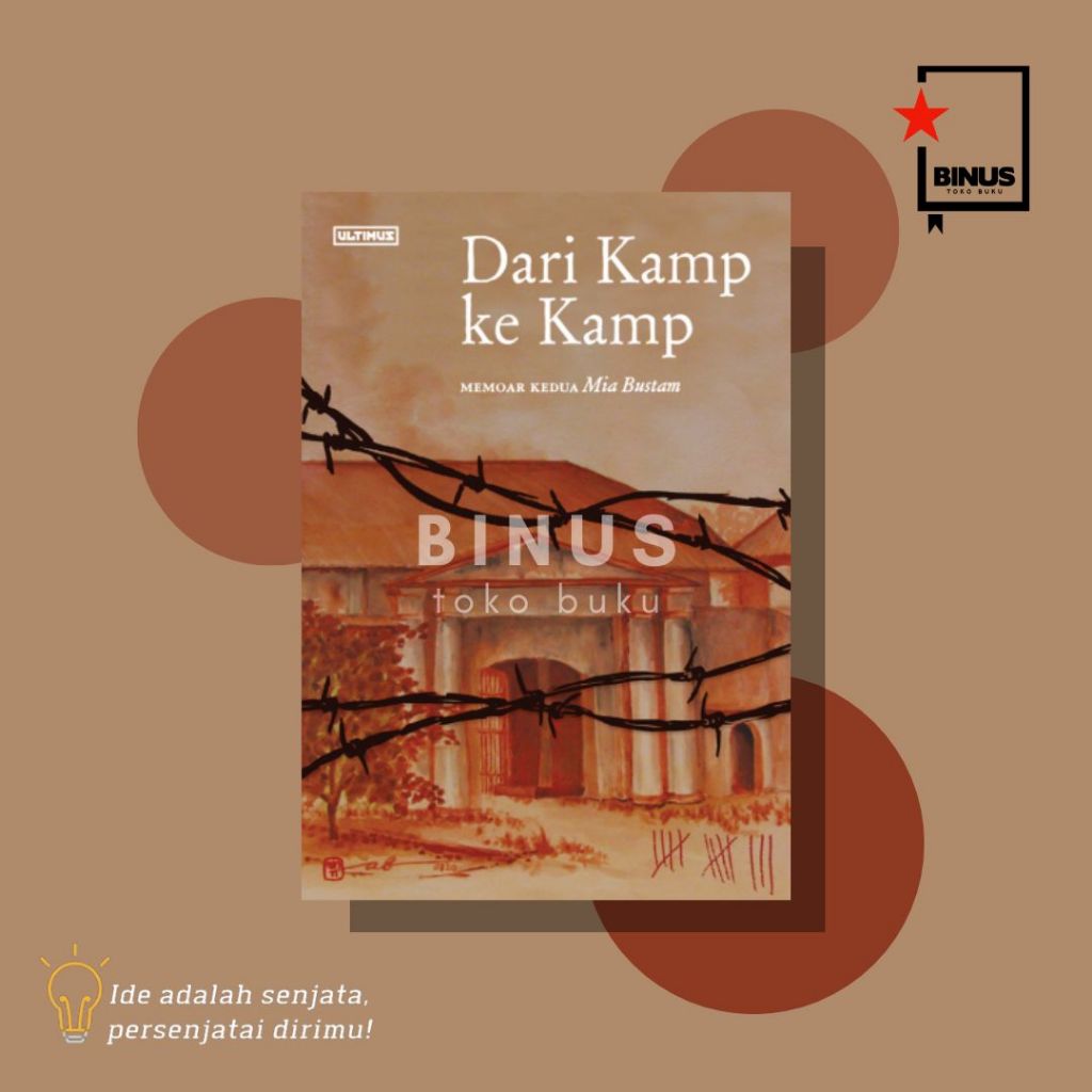 DARI KAMP KE KAMP : MEMOAR KEDUA - Mia Bustam - ULTIMUS