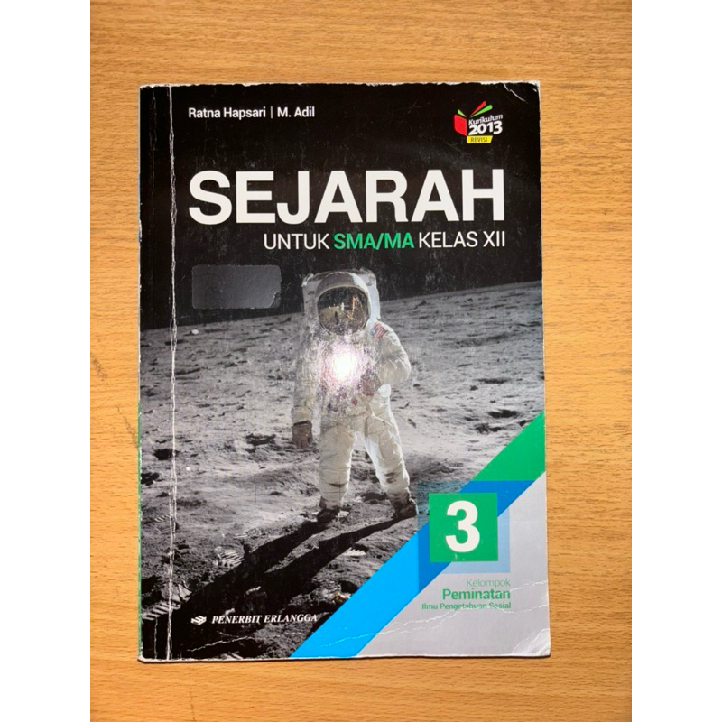 SEJARAH Untuk SMA/MA Kelas XII - SMA 3 / Penerbit Erlangga / Kurikulum 2013 Revisi.