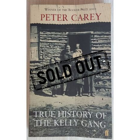 TRUE CRIME - True History of the Kelly Gang by Peter Carey, 2001, (English/buku bahasa inggris)