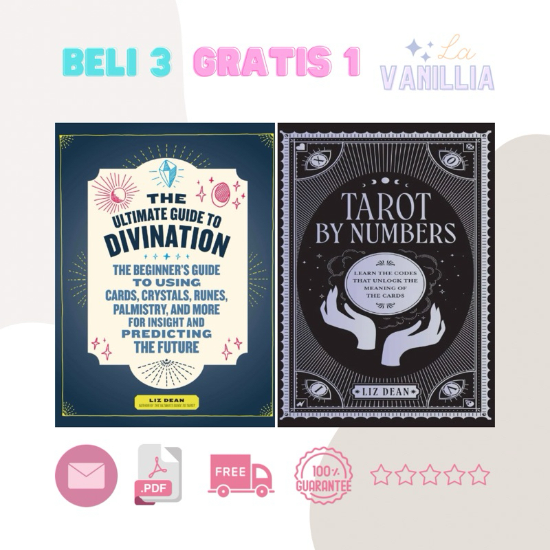 

The Ultimate Guide to Divination Tarot by Numbers by Liz Dean